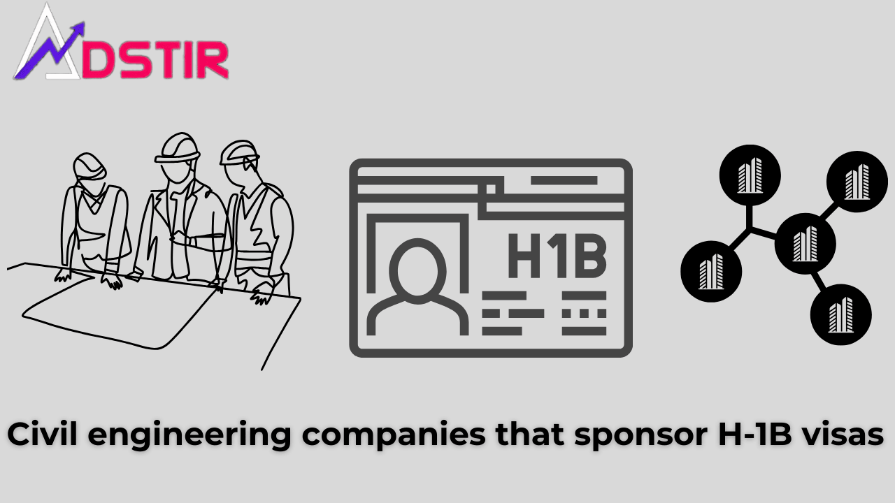 Civil Engineering Companies That Sponsor H-1B Visas