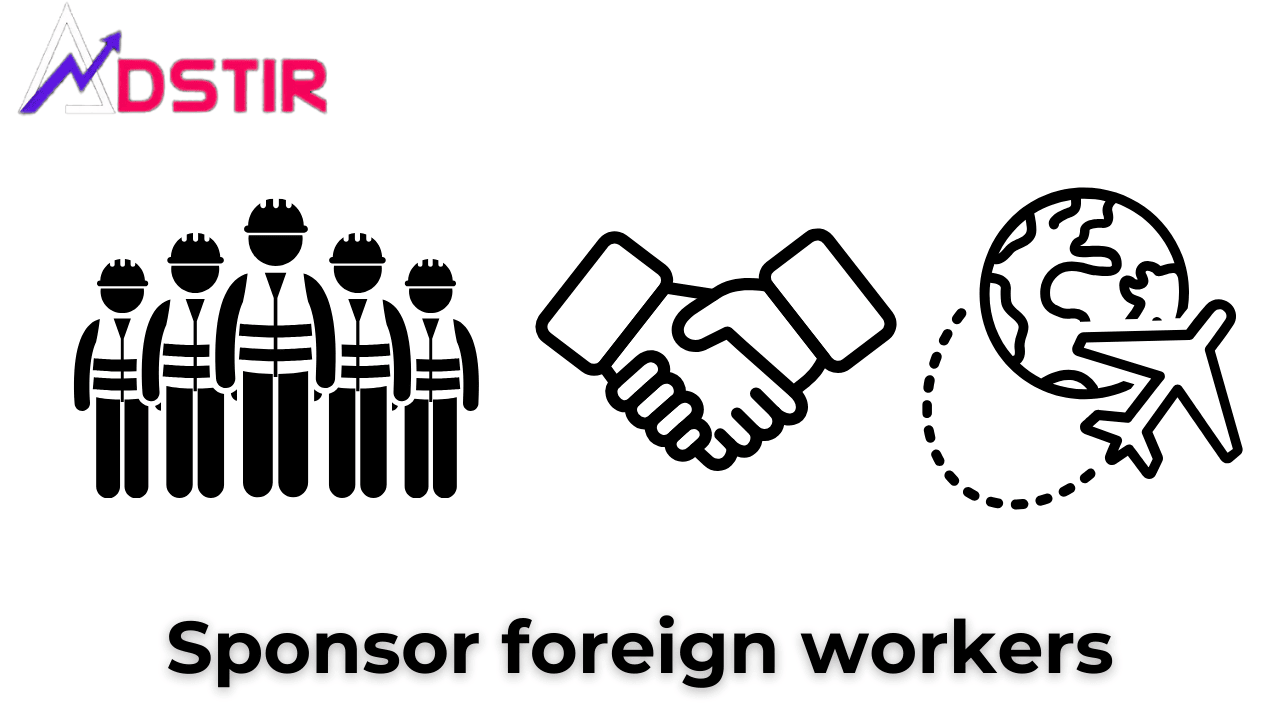 Sponsor a Foreign Worker